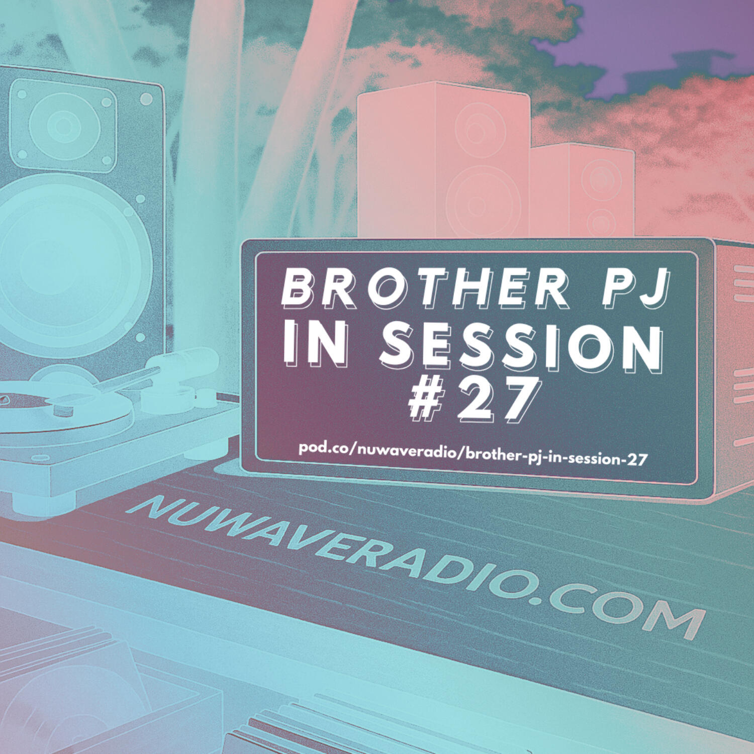 Brother PJ - In Session #27