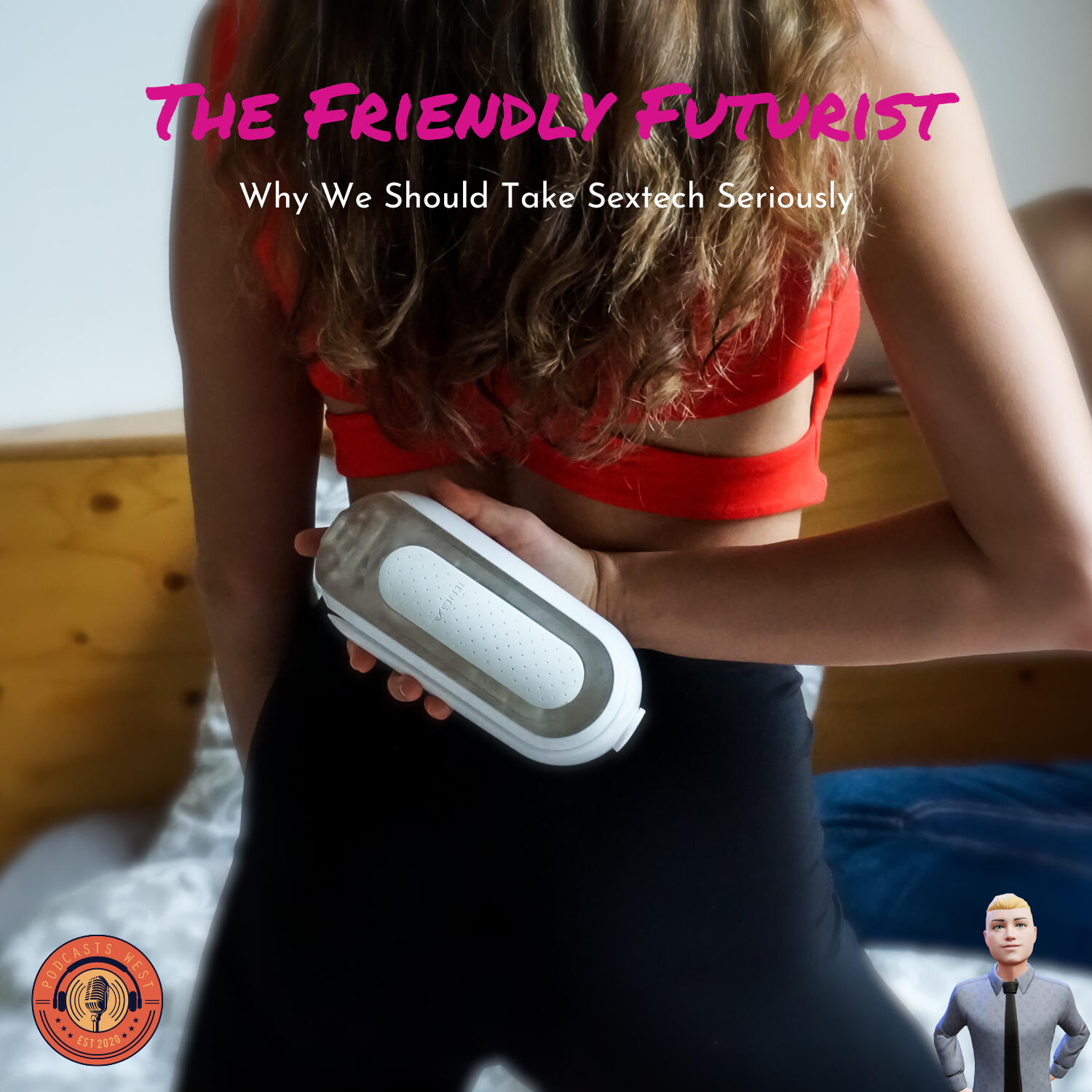 Why We Should Take Sextech Seriously. With Dr Elliot Justin